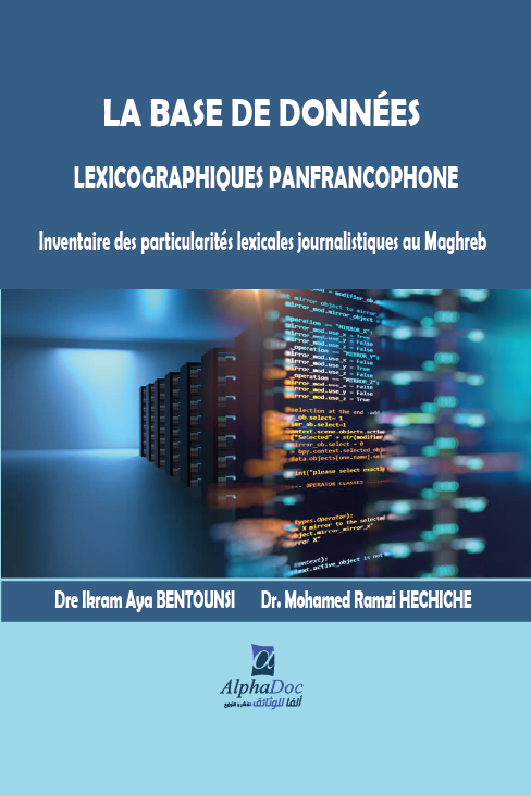 LA BASE DE DONNEES LEXICOGRAPHIQUES PANFRANCOPHONE – Inventaire des particularités lexicales journalistiques au Maghreb