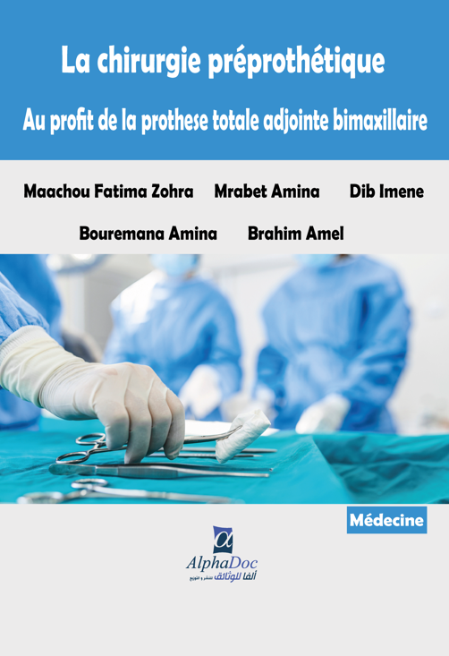 la chirurgie preprothetique au profit de la prothese totale adjointe bimaxillaire